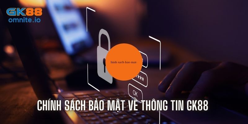 Chính sách bảo mật về việc mã hóa thông tin tại GK88