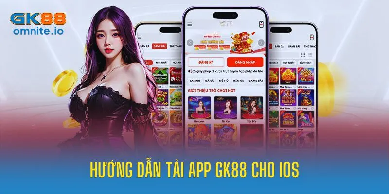 Hướng dẫn tải ứng dụng GK88 cho máy điện thoại IOS
