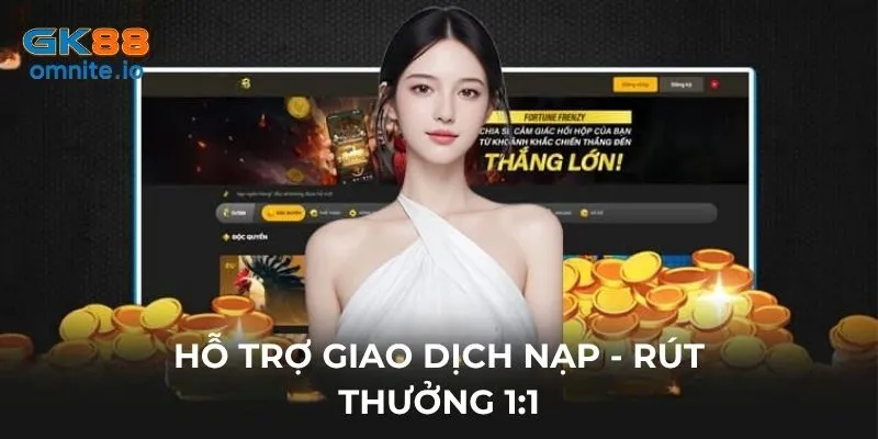 Nhà cái hỗ trợ thanh toán giao dịch nạp - rút tiền siêu nhanh chóng