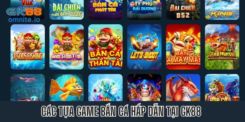 Tổng hợp các tựa game bắn cá ăn khách tại GK88